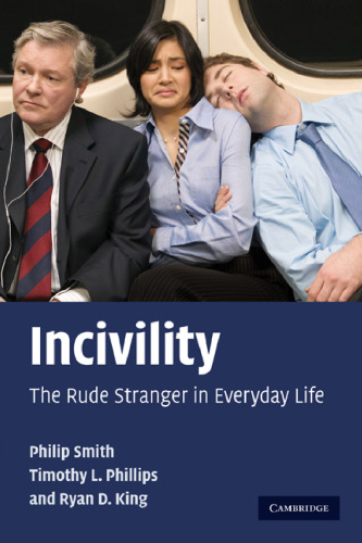 Incivility: The Rude Stranger in Everyday Life