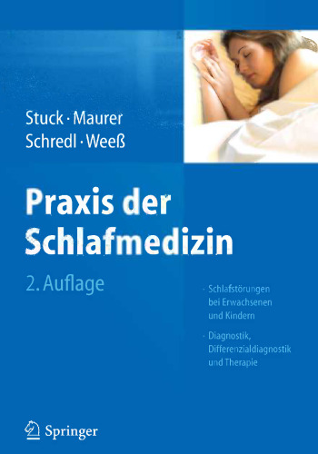 Praxis der Schlafmedizin: Schlafstörungen bei Erwachsenen und Kindern Diagnostik, Differenzialdiagnostik und Therapie