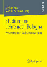 Studium und Lehre nach Bologna: Perspektiven der Qualitätsentwicklung