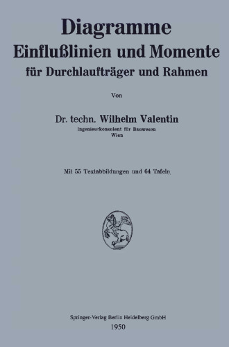 Diagramme Einflußlinien und Momente für Durchlaufträger und Rahmen