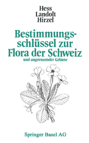 Bestimmungsschlüssel zur Flora der Schweiz: und angrenzender Gebiete