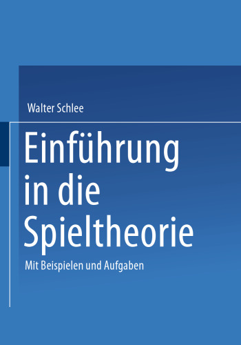 Einführung in die Spieltheorie: Mit Beispielen und Aufgaben