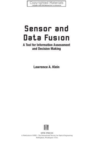 Sensor and Data Fusion - A Tool for Information Assessment and Decision Making