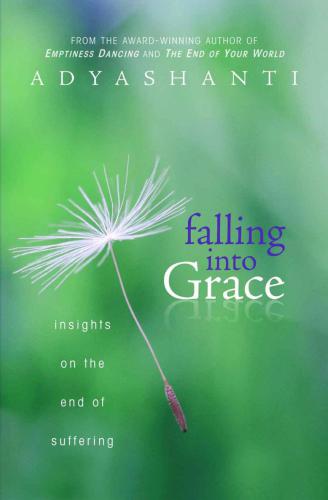 Falling into Grace: Insights on the End of Suffering