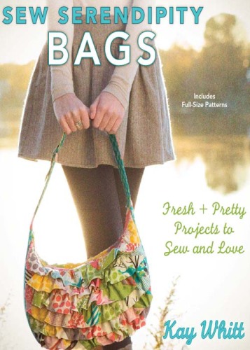 Sew serendipity bags: fresh and pretty projects to sew and love