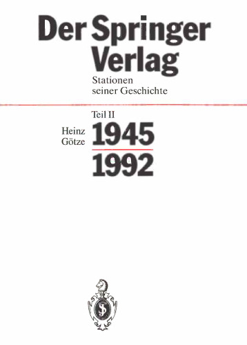 Der Springer-Verlag: Stationen seiner Geschichte Teil II: 1945–1992