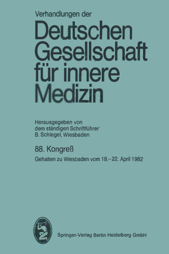 Verhandlungen der Deutschen Gesellschaft für innere Medizin: Kongreß, 18.–22. April 1982, Wiesbaden