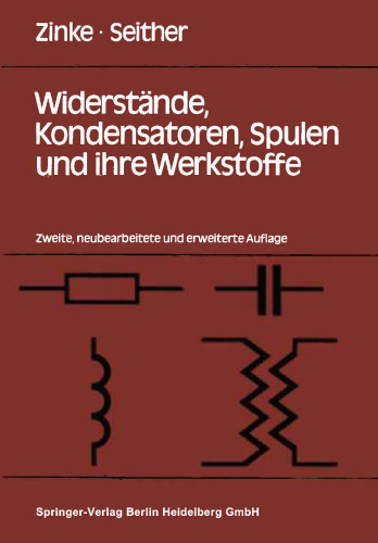 Widerstände, Kondensatoren, Spulen und ihre Werkstoffe