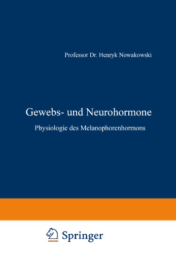 Gewebs- und Neurohormone: Physiologie des Melanophorenhormons