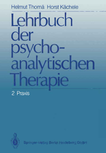 Lehrbuch der psychoanalytischen Therapie: 2 Praxis