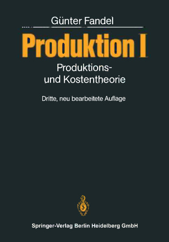 Produktion I: Produktions- und Kostentheorie