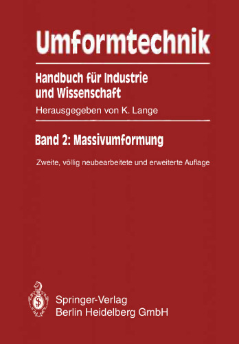 Umformtechnik Handbuch für Industrie und Wissenschaft: Band 2: Massivumformung