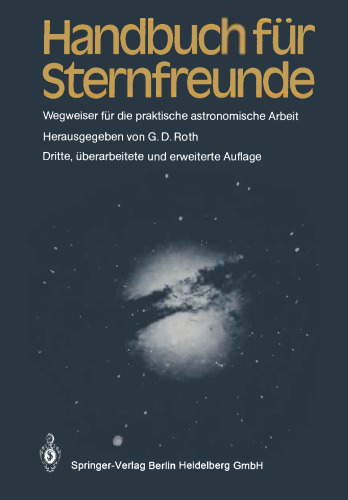 Handbuch für Sternfreunde: Wegweiser für die praktische astronomische Arbeit