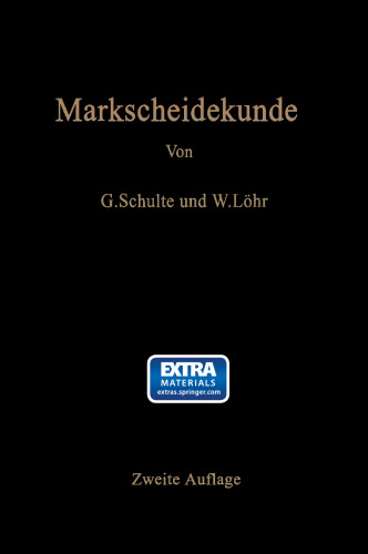 Markscheidekunde: für Bergschulen und für den praktischen Gebrauch