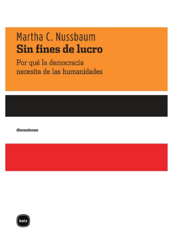 Sin fines de lucro : por qué la democracia necesita de las humanidades