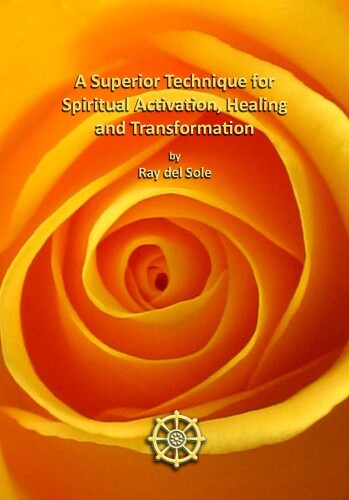 A Superior Technique for Spiritual Activation, Healing and Transformation