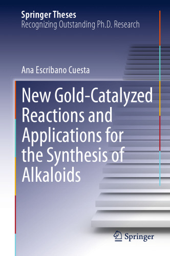 New Gold-Catalyzed Reactions and Applications for the Synthesis of Alkaloids