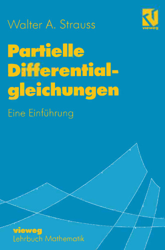 Partielle Differentialgleichungen: Eine Einführung