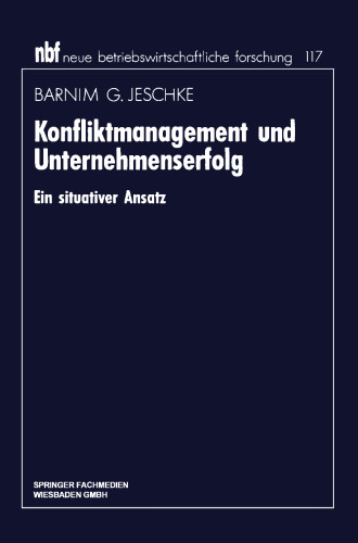 Konfliktmanagement und Unternehmenserfolg: Ein situativer Ansatz