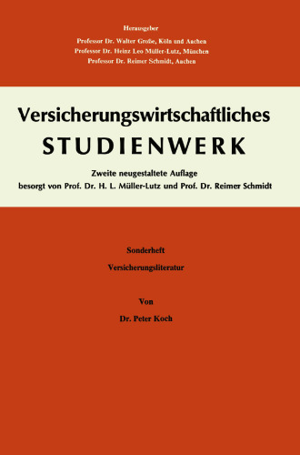 Einführung in das Versicherungs-Schrifttum: Sonderheft zum Versicherungswirtschaftlichen Studienwerk Studienplan B. Allgemeine Versicherungslehre