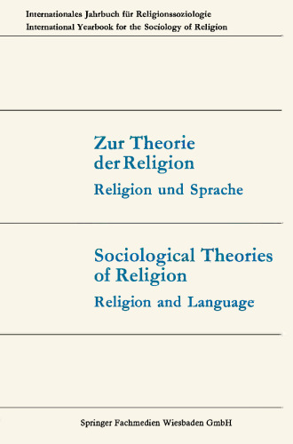 Zur Theorie der Religion / Sociological Theories of Religion: Religion und Sprache / Religion and Language