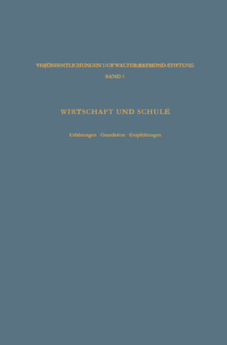 Wirtschaft und Schule: Erfahrungen · Grundsätze · Empfehlungen