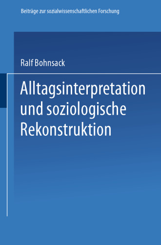 Alltagsinterpretation und soziologische Rekonstruktion