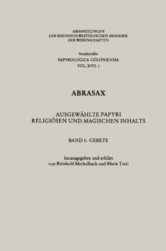 Abrasax: Ausgewählte Papyri Religiösen und Magischen Inhalts: Gebete