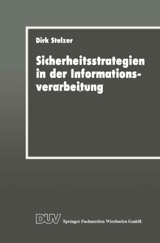 Sicherheitsstrategien in der Informationsverarbeitung: Ein wissensbasiertes, objektorientiertes System für die Risikoanalyse