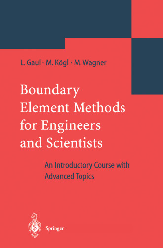 Boundary Element Methods for Engineers and Scientists: An Introductory Course with Advanced Topics