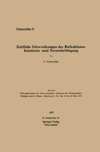 Zeitliche Schwankungen der Refraktionskonstante und Fernrohrbiegung