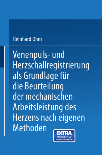 Venenpuls- und Herzschallregistrierung als Grundlage für die Beurteilung der mechanischen Arbeitsleistung des Herzens nach eigenen Methoden