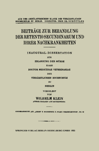 Beiträge zur Behandlung der Retentio Secundinarum und Ihrer Nachkrankheiten