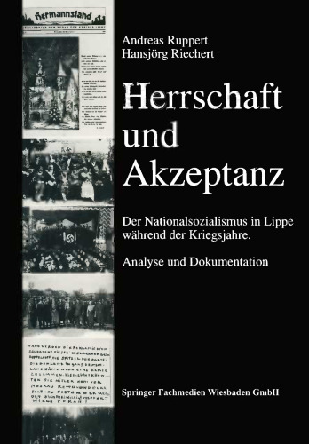 Herrschaft und Akzeptanz: Der Nationalsozialismus in Lippe während der Kriegsjahre. Analyse und Dokumentation