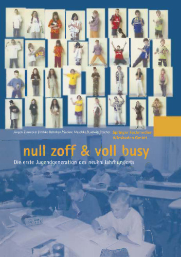 null zoff & voll busy: Die erste Jugendgeneration des neuen Jahrhunderts Ein Selbstbild