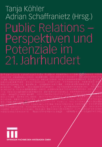 Public Relations — Perspektiven und Potenziale im 21. Jahrhundert