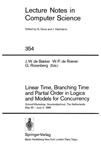 Linear Time, Branching Time and Partial Order in Logics and Models for Concurrency: School/Workshop, Noordwijkerhout, The Netherlands May 30 – June 3, 1988