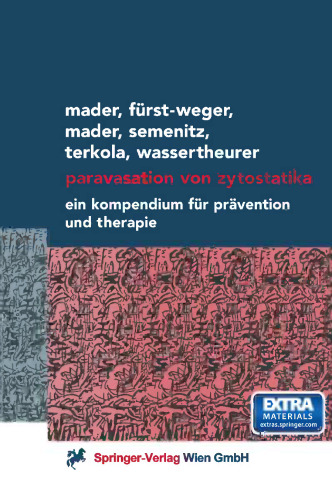 Paravasation von Zytostatika: Ein Kompendium für Prävention und Therapie