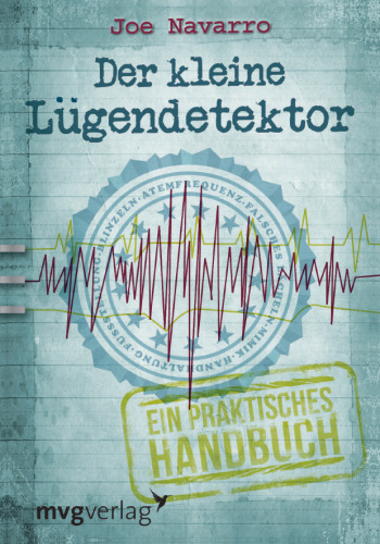 Der kleine Lügendetektor: Ein praktisches Handbuch