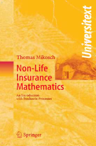 Non-Life Insurance Mathematics: An Introduction with Stochastic Processes