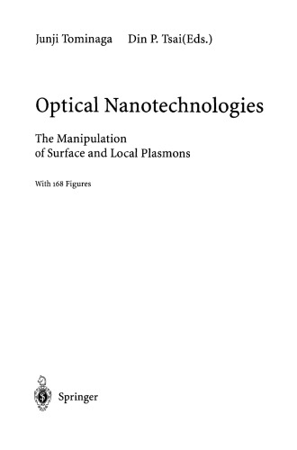 Optical Nanotechnologies: The Manipulation of Surface and Local Plasmons