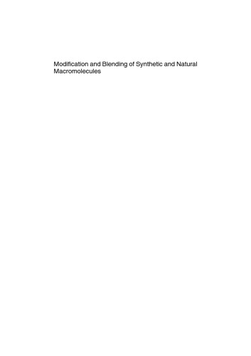 Modification and Blending of Synthetic and Natural Macromolecules