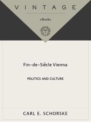 Fin-De-Siecle Vienna: Politics and Culture