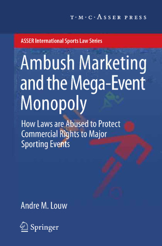 Ambush Marketing & the Mega-Event Monopoly: How Laws are Abused to Protect Commercial Rights to Major Sporting Events