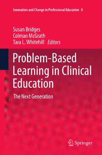 Problem-Based Learning in Clinical Education: The Next Generation