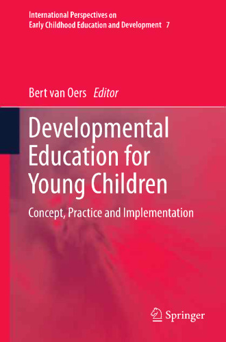 Developmental Education for Young Children: Concept, Practice and Implementation