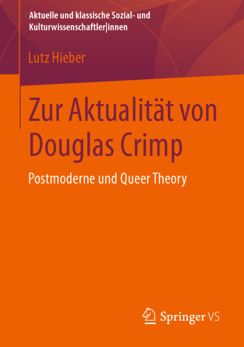 Zur Aktualität von Douglas Crimp: Postmoderne und Queer Theory