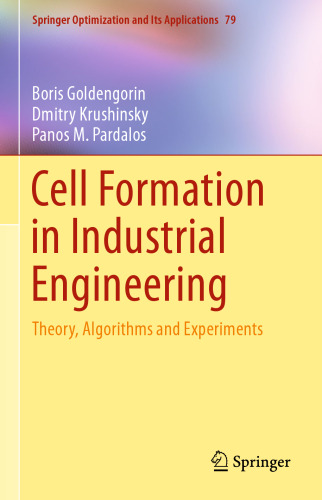 Cell Formation in Industrial Engineering: Theory, Algorithms and Experiments