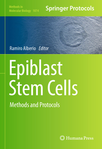 Epiblast Stem Cells: Methods and Protocols