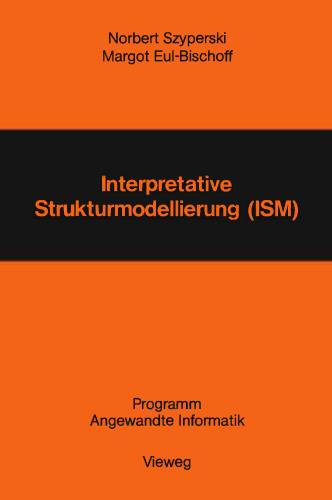 Interpretative Strukturmodellierung (ISM): Stand der Forschung und Entwicklungsmöglichkeiten